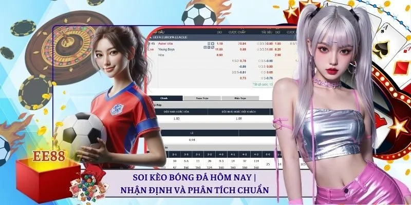 Soi kèo bóng đá hôm nay